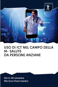 USO Di Ict Nel Campo Della M- Salute Da Persone Anziane