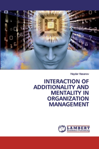 Interaction of Additionality and Mentality in Organization Management