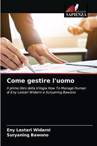 Come gestire l'uomo