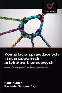 Kompilacja sprawdzonych i recenzowanych artykulów biznesowych