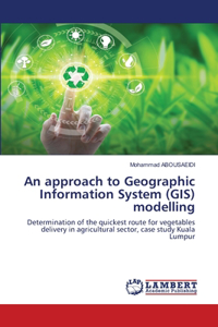 approach to Geographic Information System (GIS) modelling