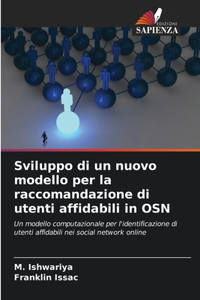 Sviluppo di un nuovo modello per la raccomandazione di utenti affidabili in OSN