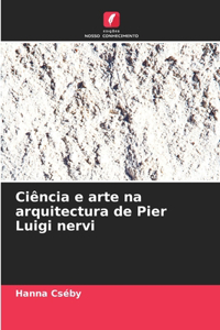 Ciência e arte na arquitectura de Pier Luigi nervi