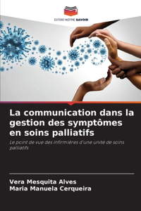 La communication dans la gestion des symptômes en soins palliatifs