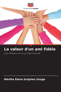 La valeur d'un ami fidèle