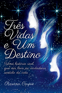 Três Vidas E Um Destino