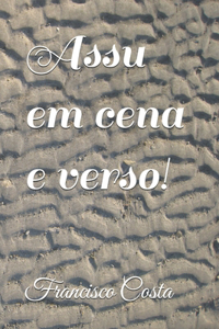 Assu em cena e verso!