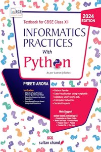Informatics Practices with Python: Textbook for CBSE Class 12 (2024-25 Examination)