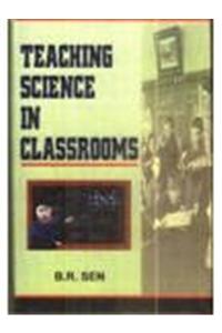 Teaching Science in Classrooms