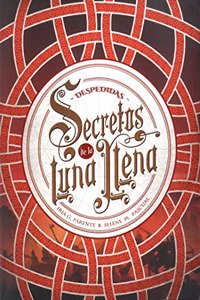 Secretos de la luna llena 3. Despedidas