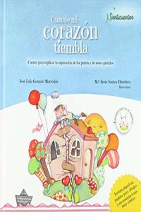 Cuando mi corazon tiembla: Separacion de padres