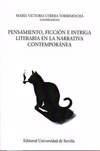 Pensamiento, ficcion e intriga literaria en la narrativa contemporanea