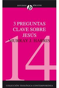 3 Preguntas Clave Sobre Jesús