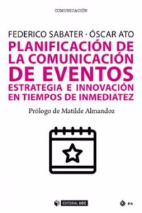 Planificacion de la comunicacion de eventos: Estrategia e innovacion en tiempos de inmediatez