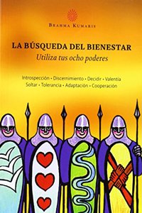 La busqueda del bienestar: Utiliza tus ochos poderes (Spanish Edition)