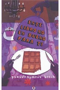 Este Libro No Es Bueno Para Ti