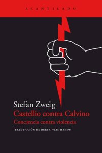 Castellio Contra Calvino - Conciencia Contra Violencia