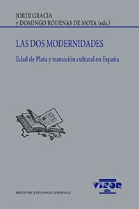 Las dos modernidades: Edad de Plata y transicion cultural en Espana