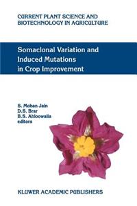 Somaclonal Variation and Induced Mutations in Crop Improvement