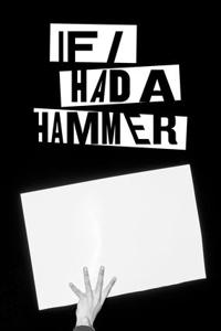 If I Had a Hammer