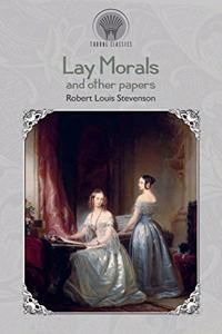 Lay Morals, and Other Papers