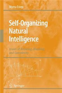 Self-Organizing Natural Intelligence