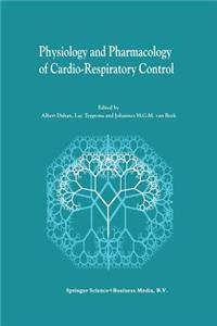 Physiology and Pharmacology of Cardio-Respiratory Control