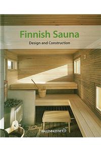 Finnish Sauna: Design and Construction