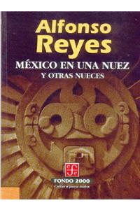 Mexico En Una Nuez y Otras Nueces