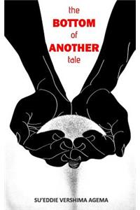 The Bottom of another Tale