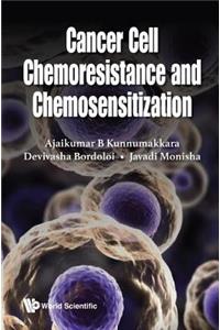 Cancer Cell Chemoresistance and Chemosensitization