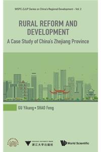 Rural Reform and Development: A Case Study of China's Zhejiang Province