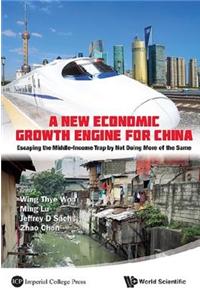 A New Economic Growth Engine for China