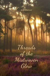 Threads of the Mistwoven Glow