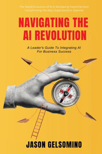 Navigating The AI Revolution