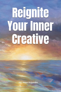 Reignite Your Inner Creative