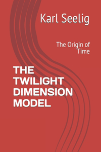 The Twilight Dimension Model