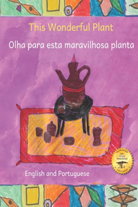 This Wonderful Plant: The Story Of Coffee in Portuguese and English