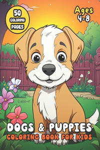 Dogs & Puppies Coloring Book for Kids Ages 4-8
