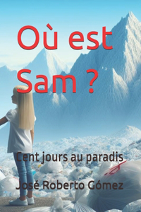 ¿Où est Sam ?