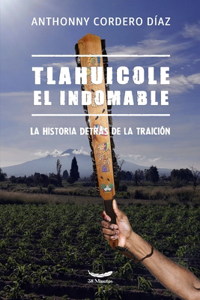 Tlahuicole El Indomable