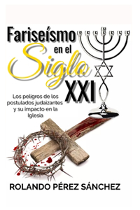 Fariseísmo en el Siglo XXI