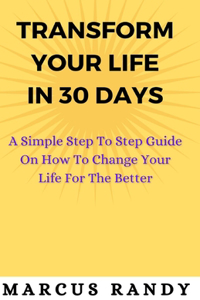 Transform your life in 30 days