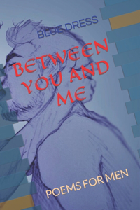 Between You and Me