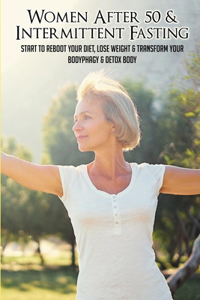 Women After 50 & Intermittent Fasting