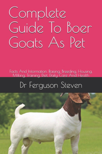 Complete Guide To Boer Goats As Pet