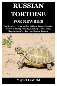 Russian Tortoise for Newbies