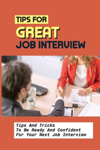 Tips For Great Job Interview