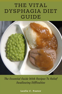 The Vital Dysphagia Diet Guide