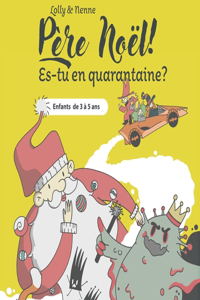 Père Noël! Es-tu en quarantaine?